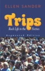 Trips : Rock Life in the Sixties-Augmented Edition - eBook