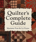 Quilter'S Complete Guide : The Definitive How-to Manual by Two of America's Most Trusted Quilters - Book