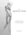 Quick Pose : A Compilation of Gestures and Thoughts on Figure Drawing - Book