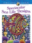 Creative Haven Spectacular Sea Life Designs Coloring Book - Book