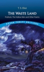 The Waste Land, Prufrock, The Hollow Men and Other Poems - eBook