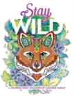 Stay Wild: A Coloring Book Menagerie by Marjorie Sarnat - Book