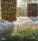 Tom Stuart-Smith : Drawn from the Land - Book