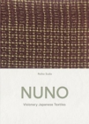 NUNO : Visionary Japanese Textiles - Book