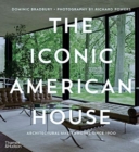 The Iconic American House : Architectural Masterworks since 1900 - Book