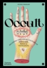 Occult : Decoding the visual culture of mysticism, magic and divination - Book