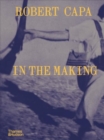 Robert Capa: In the Making - Book