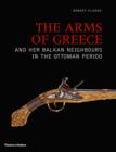 The Arms of Greece and her Balkan Neighbours in the Ottoman Period - Book