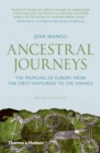 Ancestral Journeys : The Peopling of Europe from the First Venturers to the Vikings - Book