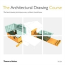 The Architectural Drawing Course : The hand drawing techniques every architect should know - Book