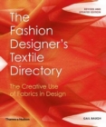 The Fashion Designer's Textile Directory : The Creative Use of Fabrics in Design - Book
