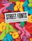 Street Fonts : Graffiti Alphabets from Around the World - Book