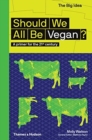 Should We All Be Vegan? : A primer for the 21st century - Book