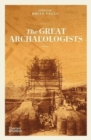 The Great Archaeologists - Book