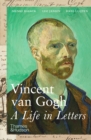 Vincent van Gogh: A Life in Letters - Book