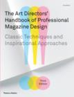 The Art Directors' Handbook of Professional Magazine Design : Classic Techniques and Inspirational Approaches - Book