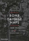 The London County Council Bomb Damage Maps 1939-1945 - Book