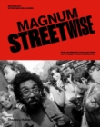 Magnum Streetwise : The Ultimate Collection of Street Photography - Book