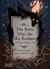 The Sister Who Ate Her Brothers: And Other Gruesome Tales - Book
