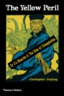 The Yellow Peril : Dr Fu Manchu & The Rise of Chinaphobia - eBook