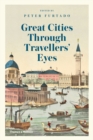 Great Cities Through Travellers' Eyes - eBook