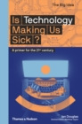 Is Technology Making Us Sick? : A primer for the 21st century - eBook