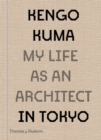 Kengo Kuma: My Life as an Architect in Tokyo - eBook