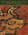 Pre-Islamic Carpets and Textiles from Eastern Lands - Book