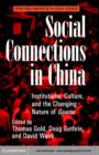 Social Connections in China : Institutions, Culture, and the Changing Nature of Guanxi - eBook