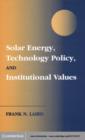 Solar Energy, Technology Policy, and Institutional Values - eBook
