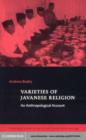 Varieties of Javanese Religion : An Anthropological Account - eBook