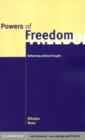Powers of Freedom : Reframing Political Thought - eBook