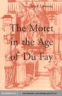 Motet in the Age of Du Fay - eBook