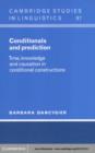 Conditionals and Prediction : Time, Knowledge and Causation in Conditional Constructions - eBook