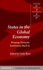 States in the Global Economy : Bringing Domestic Institutions Back In - eBook