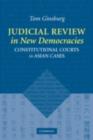 Judicial Review in New Democracies : Constitutional Courts in Asian Cases - eBook
