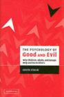 The Psychology of Good and Evil : Why Children, Adults, and Groups Help and Harm Others - eBook