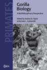 Gorilla Biology : A Multidisciplinary Perspective - eBook