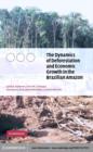 The Dynamics of Deforestation and Economic Growth in the Brazilian Amazon - eBook