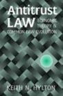 Antitrust Law : Economic Theory and Common Law Evolution - eBook