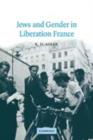Jews and Gender in Liberation France - eBook