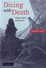 Dicing with Death : Chance, Risk and Health - eBook
