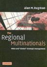 Regional Multinationals : MNEs and 'Global' Strategic Management - eBook