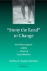 'Stony the Road' to Change : Black Mississippians and the Culture of Social Relations - eBook