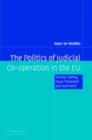Politics of Judicial Co-operation in the EU : Sunday Trading, Equal Treatment and Good Faith - eBook