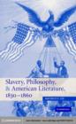 Slavery, Philosophy, and American Literature, 1830-1860 - eBook