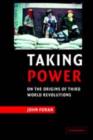 Taking Power : On the Origins of Third World Revolutions - eBook