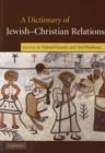A Dictionary of Jewish-Christian Relations - eBook
