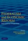 Federalism and Economic Reform : International Perspectives - eBook