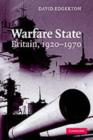 Warfare State : Britain, 1920-1970 - eBook